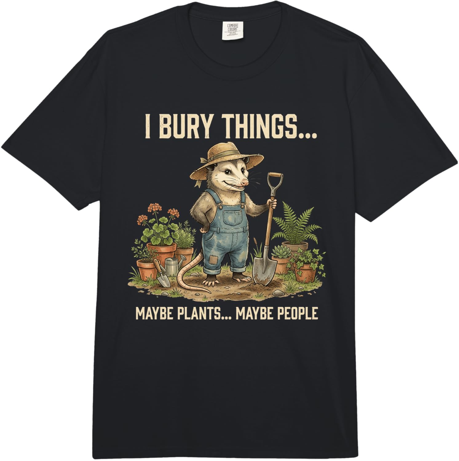 

I Bury Things... Maybe Plants... Maybe People Opossum Funny Comfort Colors Adult Heavyweight T-Shirt S разноцветный