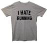 I Hate Running Printed T-Shirt