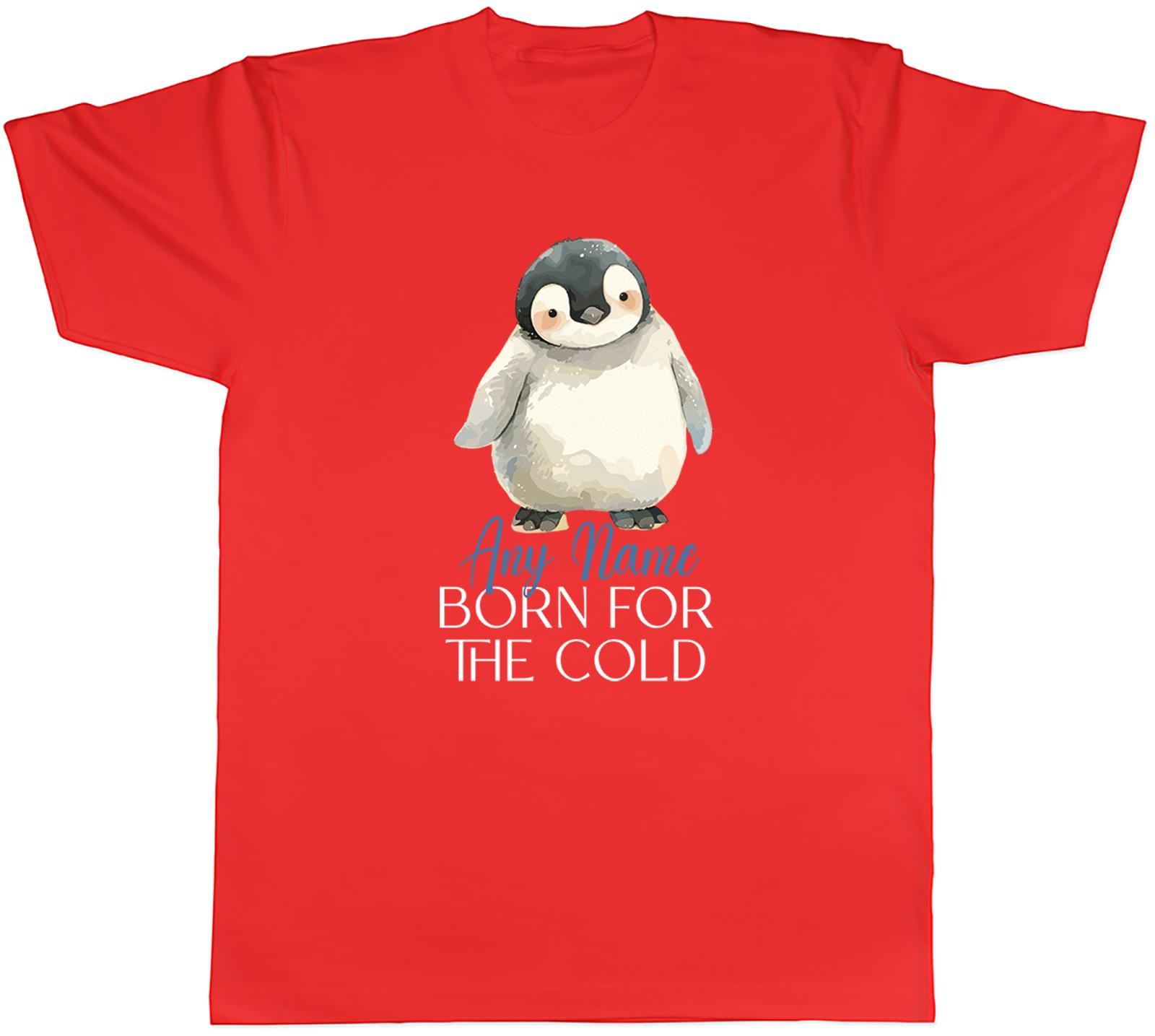 PERSONALISED BORN FOR THE COLD ARCTIC PENGUIN UnisexS TSHIRT TEE GIFT TOP S