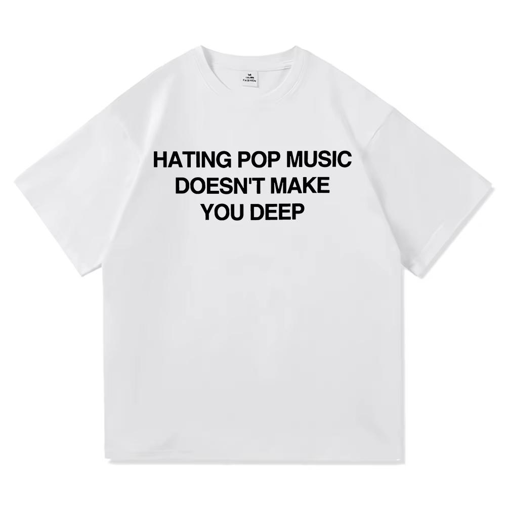 

Эддисон Рэй Ненависть к поп-музыке Не делает тебя глубоким Футболка Женская Новый Летний Альбом Эддисон Футболка Высококачественные Хлопковые Футболки S