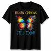 Broken Crayons Still Colors Mental Health Awareness Unisex TShirt