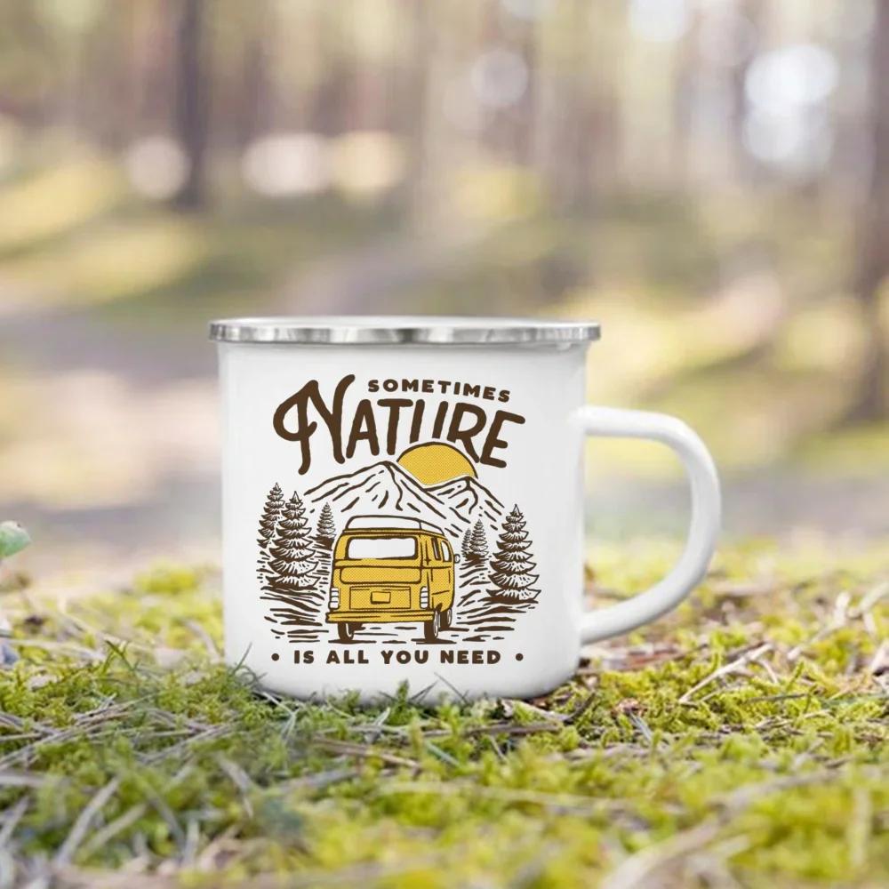 Camping Coffee Handle Cup Sometimes Nature Is All You Need Print Enamel Mugs Nature Hiking Water Tea Mug Holiday Travel Gift Cup