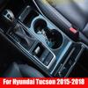 For Hyundai Tucson 2015 2016 2017 2018 Car Console Gear Shift Panel  Cover Front  Water Cup Holder Sticker Interior Accessories
