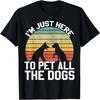 Vintage Ich bin nur hier, um alle Hunde zu streicheln Retro Hundehalter T-Shirt