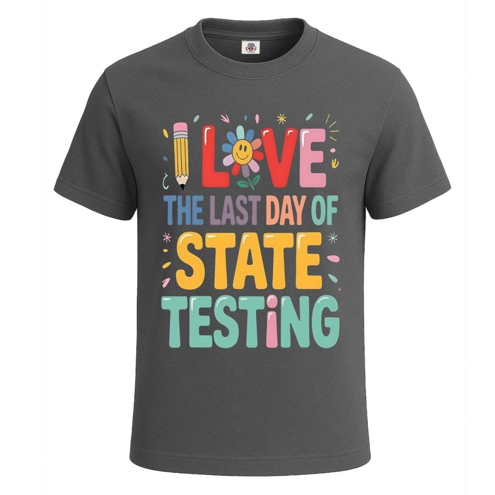Love the Last Day of State Graphic Funny Novelty Party Mens Tshirt Tee Top