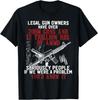 Legal Gun Owners Have Over 200m Guns And 12 Trillion RDS T-Shirt Unisex T-Shirt