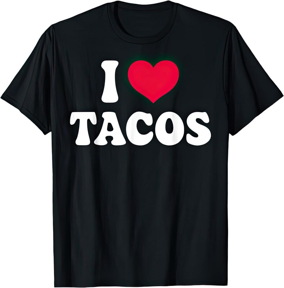 I Love Tacos T Shirt