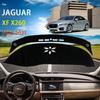 Car Dashboard Cover Dash Mat for Jaguar XF XFL X260 2016~2021 Pad Sunshade Cushion Sunshield Nonslip Anti-UV Accessories 2017