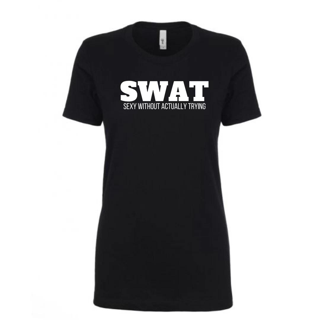 SWAT - Sexy Without Actually Trying - Ladies T-Shirt - Next Level S