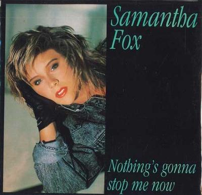 7inch Record SAMANTHA FOX - Nothing's Gonna Stop Me Now / Dream 10727J JIVE 1987 Canada Dance & Electronica Used