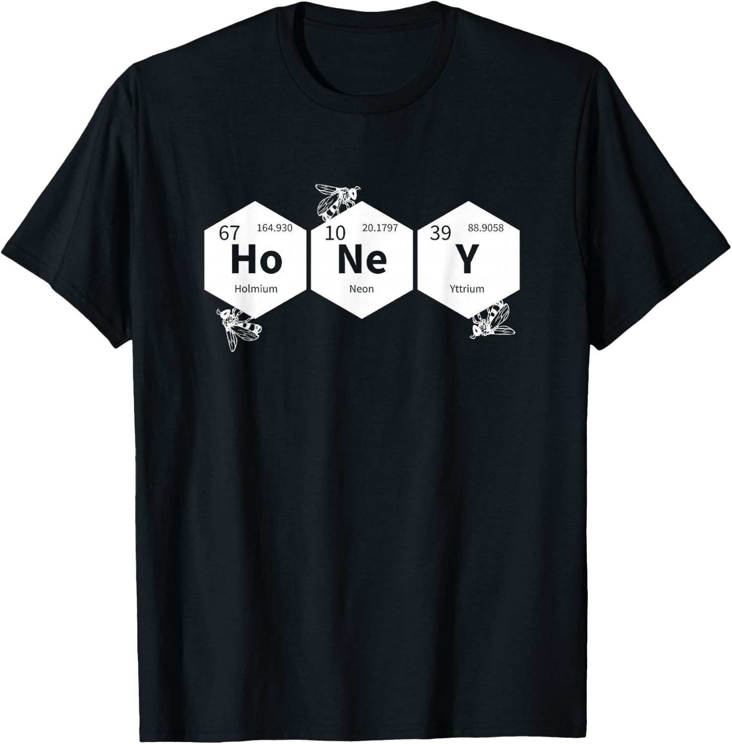 Honey Gift - Funny Periodic Table of Elements Design T-Shirt Unisex T-Shirt XL