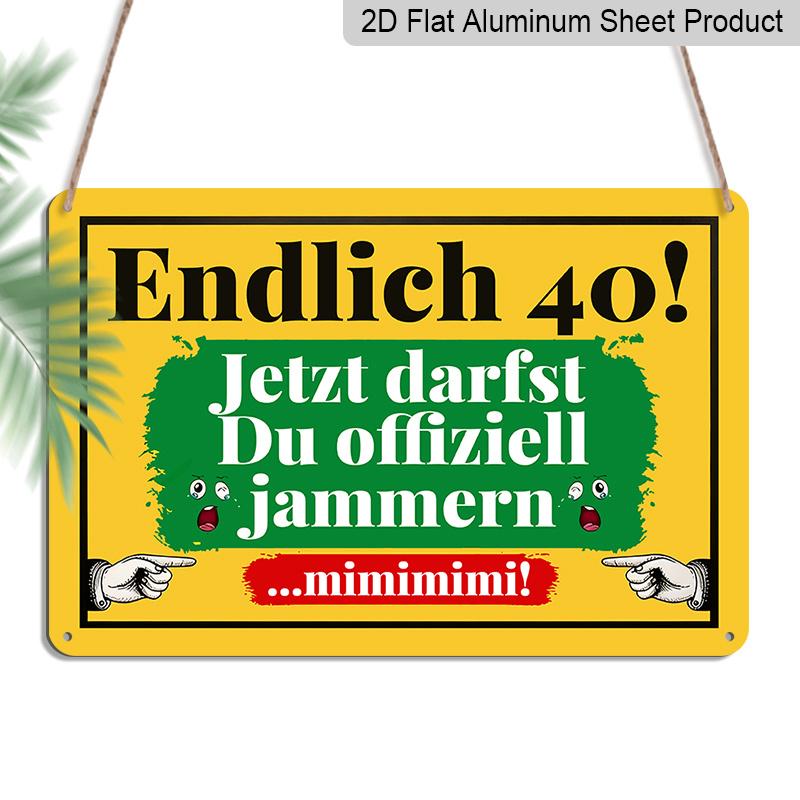 

2D Flat, 1pc Vintage Endlich 40! Humor German 40th Birthday Aluminum Metal Sign, Funny Birthday Gift, Suitable for Home, Garden, Living Rooms, Dining 20*30cm
