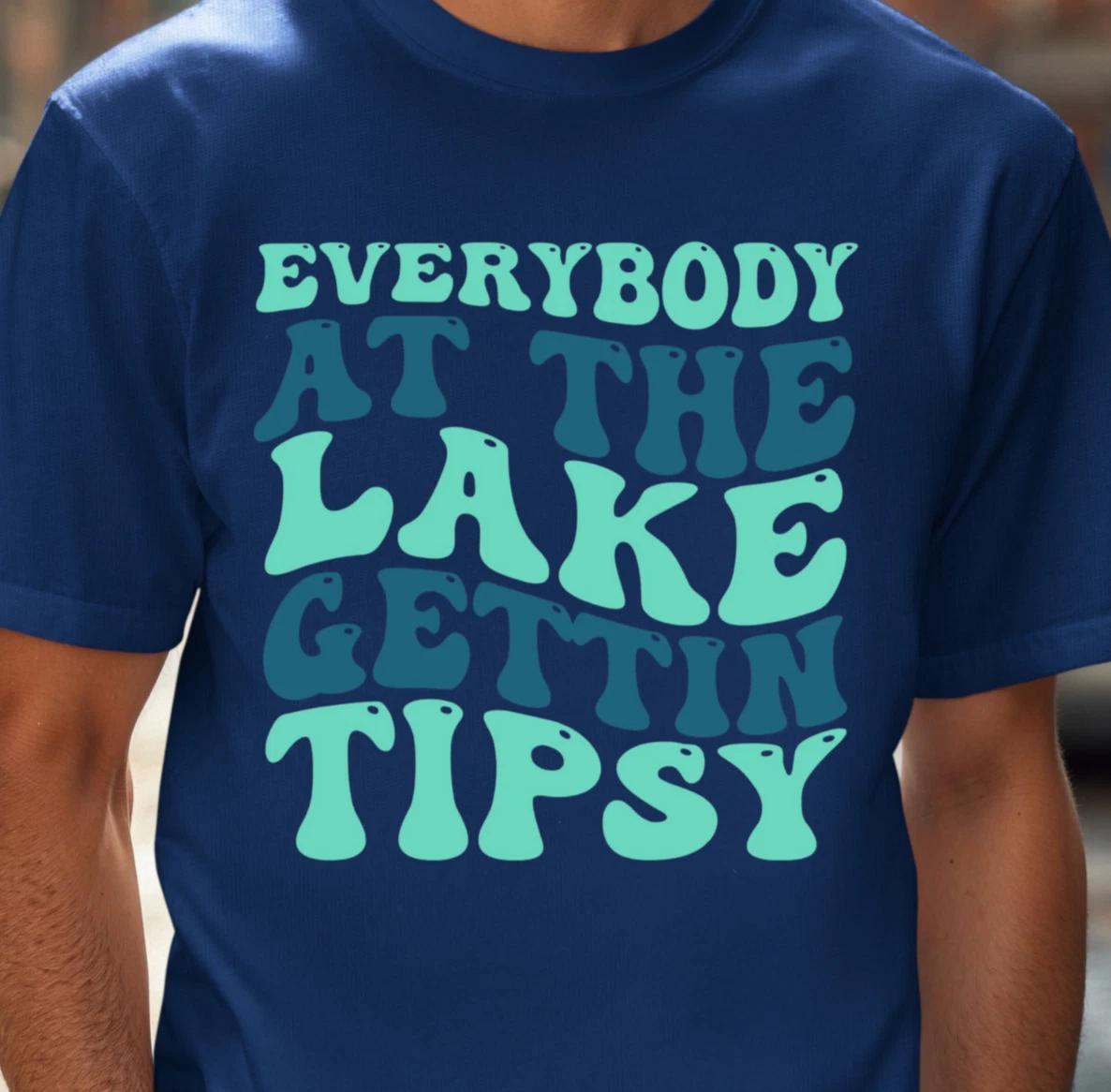 Everybody at the Lake Gettin Tipsy T-shirt | Lake Drinking Tee, Boating Shirt S