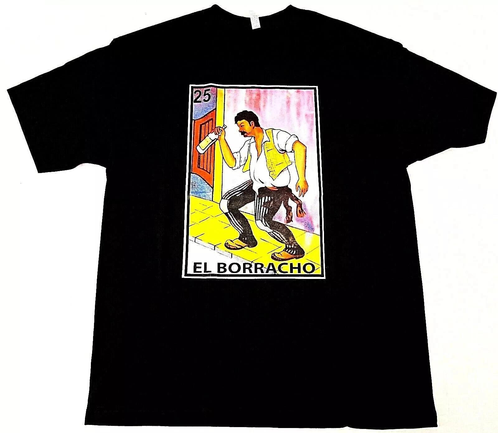 EL BORRACHO T-shirt Loteria Mexican Card Game Men s 100% Cotton Tee Black New 3XL
