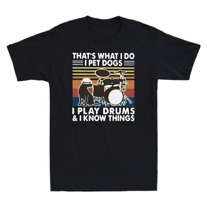 Drums I I Dogs I Know Play Things And What Thats Unisexs I Tshirt Funny Pet Do S