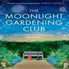 The Moonlight Gardening Club by Rosie Hannigan Paperback Book 9780008599119