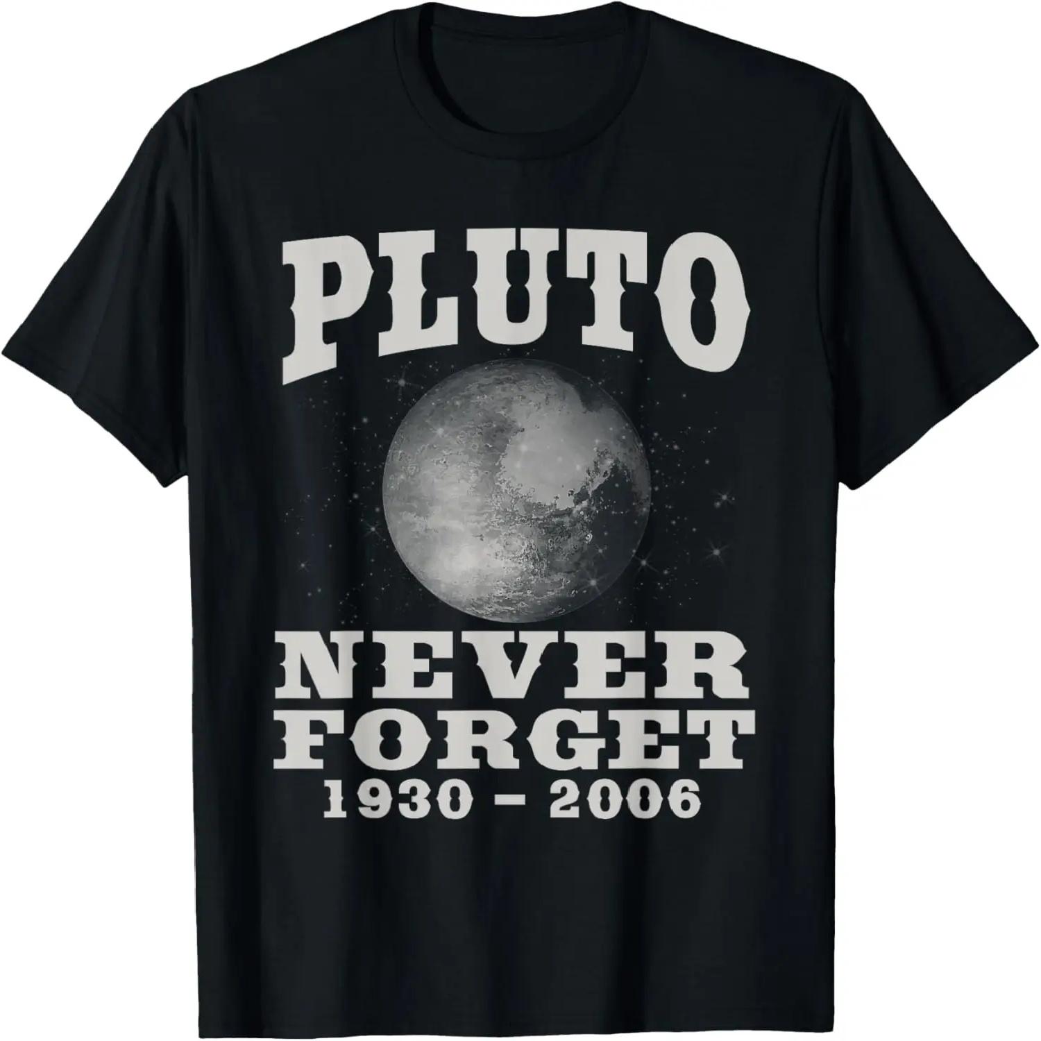 Pluto Never Forget - Funny Science Geek Space Gift T-Shirt XXXXL