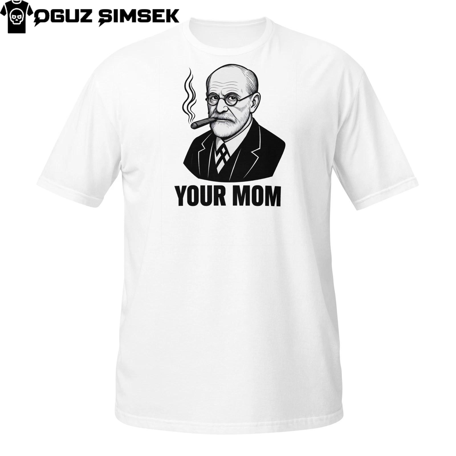 Your Mom Freud T-Shirt Mens Womens Tees Top | Funny Psychology Meme Tee | Sigmund Freud Parody S