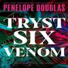 Tryst Six Venom by Penelope Douglas Paperback Book 9780593641989