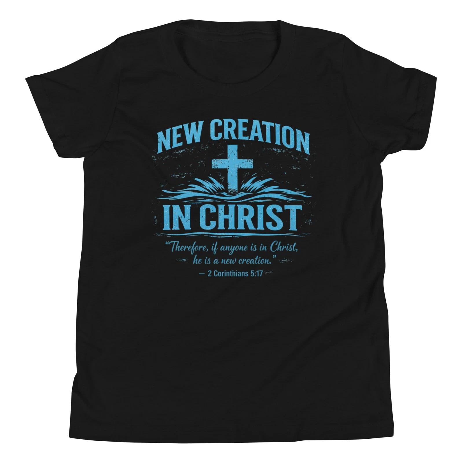 New Creation In Christ Baptism Distressed Religious Faith Youth T-Shirt 140