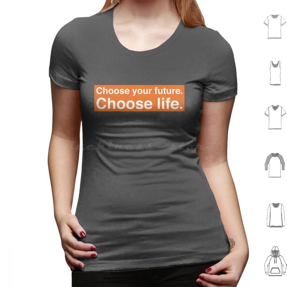 Choose Your Future Choose Life Trainspotting T Shirt Cotton Men Women DIY Print Quote Text Voice Off Motivation Orange