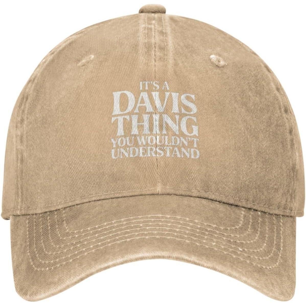 

Davis Thing You Wouldn t Understand Baseball Cap Adjustable Cotton Distressed Casual Hat Unisex Can Be Adjusted
