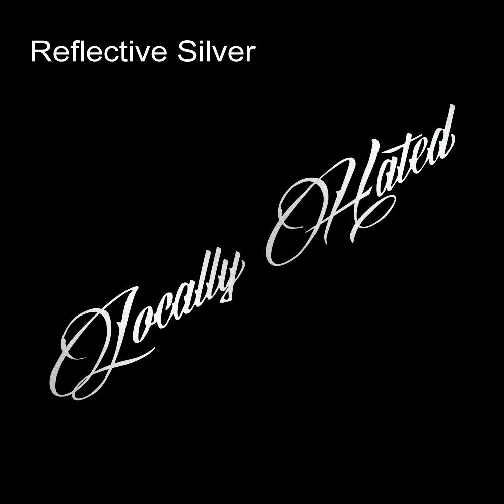 Locally Hated Sticker Car Windscreen Window Reflective Vinyl Decals Truck Door Rear Windshield Motorcycle Decoration Accessories