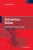 Libro Autonomous Robots : Modeling, Path Planning, and Control