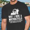 Motorbike TShirt Biker Why I Ride A Mens Funny Motorcycle Superbike Bike  ONeck Short Sleeve Casual TShirt