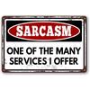 Funny Sarcastic Metal Sign Wall Decor for Man Cave Garage Humorous Sarcasm One of The Many Services Great Gift Idea for Friends