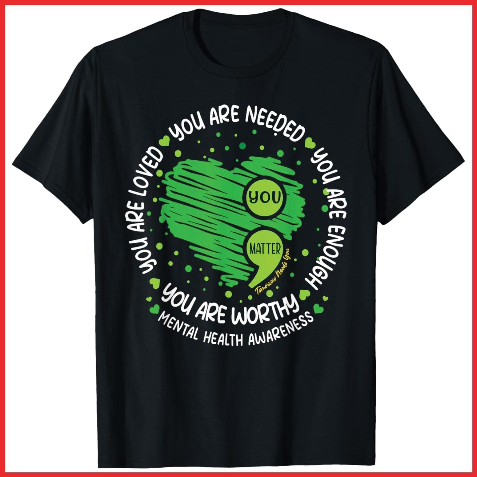 You Matter You Are Enough Semicolon Mental Health Awareness Black Cotton T-Shirt S