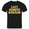 Mens T-Shirt LAST MINUTE COSTUME S To XXL Carnival Alcohol Beer
