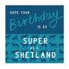 Gubblecote Super As A Shetland Greetings Card