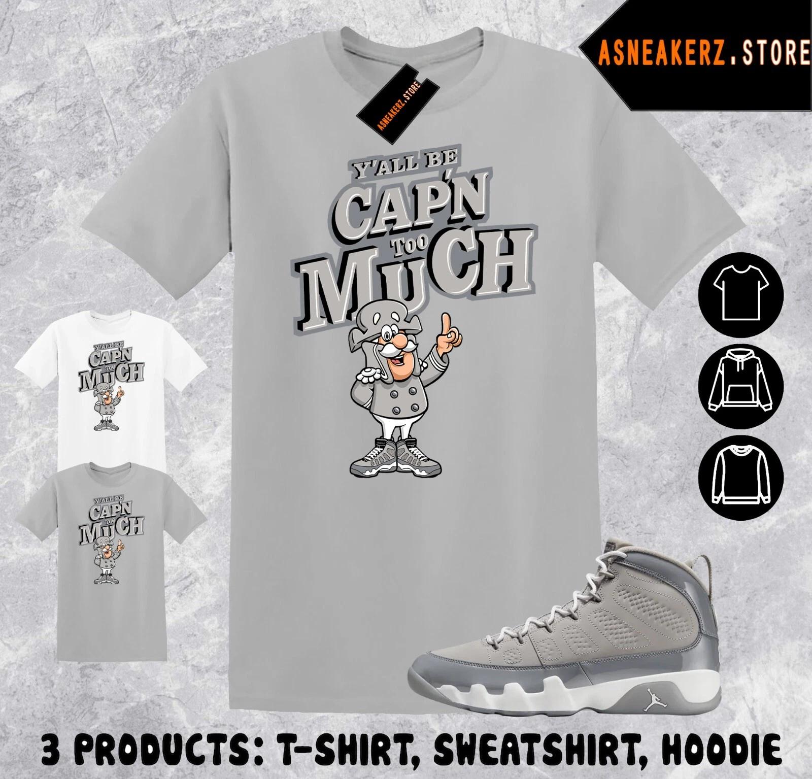 

Shirt To Match AJ 9 Cool Grey Sneaker Matching Tee Sneakerhead C Captain T-Shirt S