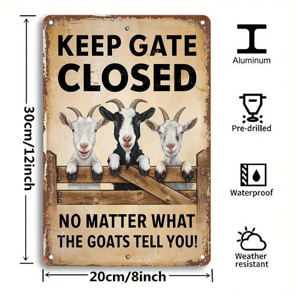 Funny Goat Sign, Keep Gate Closed, Rustic Farmhouse Tin Wall Art, Humorous Door Decor