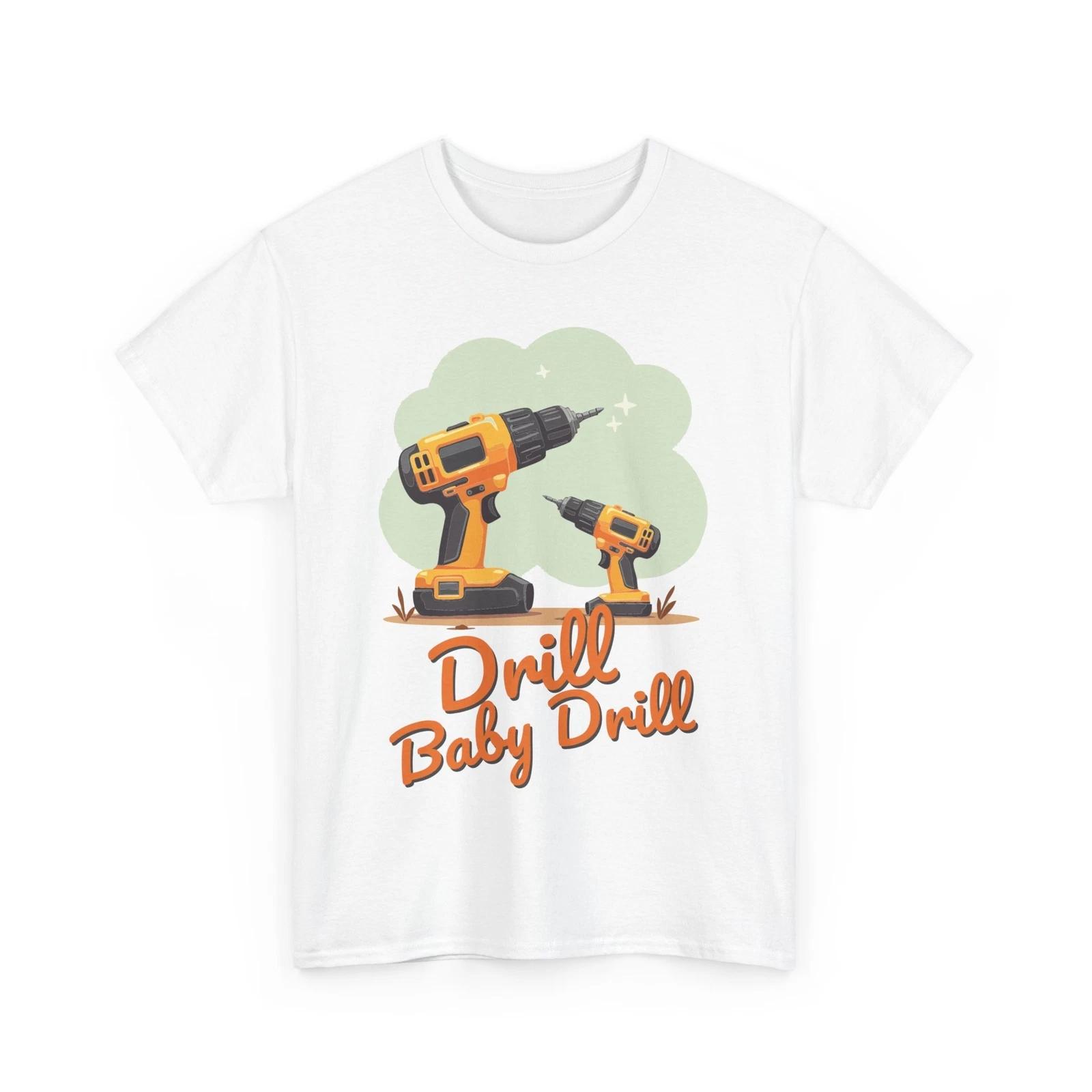 Drill Baby Drill - Cute Political Satire Gildan Cotton Tee 2XL