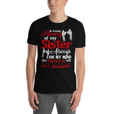 In Loving Memory Of My Sister Always On My Mind Forever In My Heart Wings Shirt