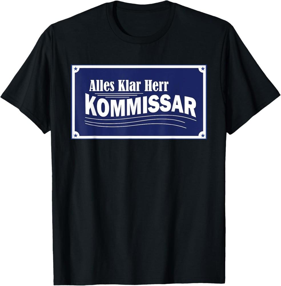 

Kommissar Police Saying Alles Klar Herr Kommissar [German Language] T-Shirt Unisex T-Shirt L