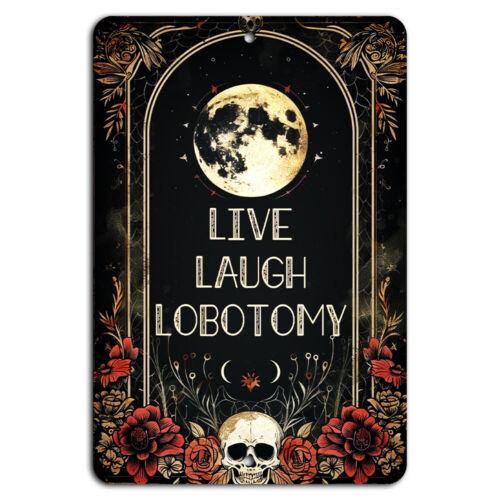 Live Laugh Lobotomy Skull Flowers Vintage Sign  Dark Humor DecorAluminum 20x30cm（7.8x11.8inch）