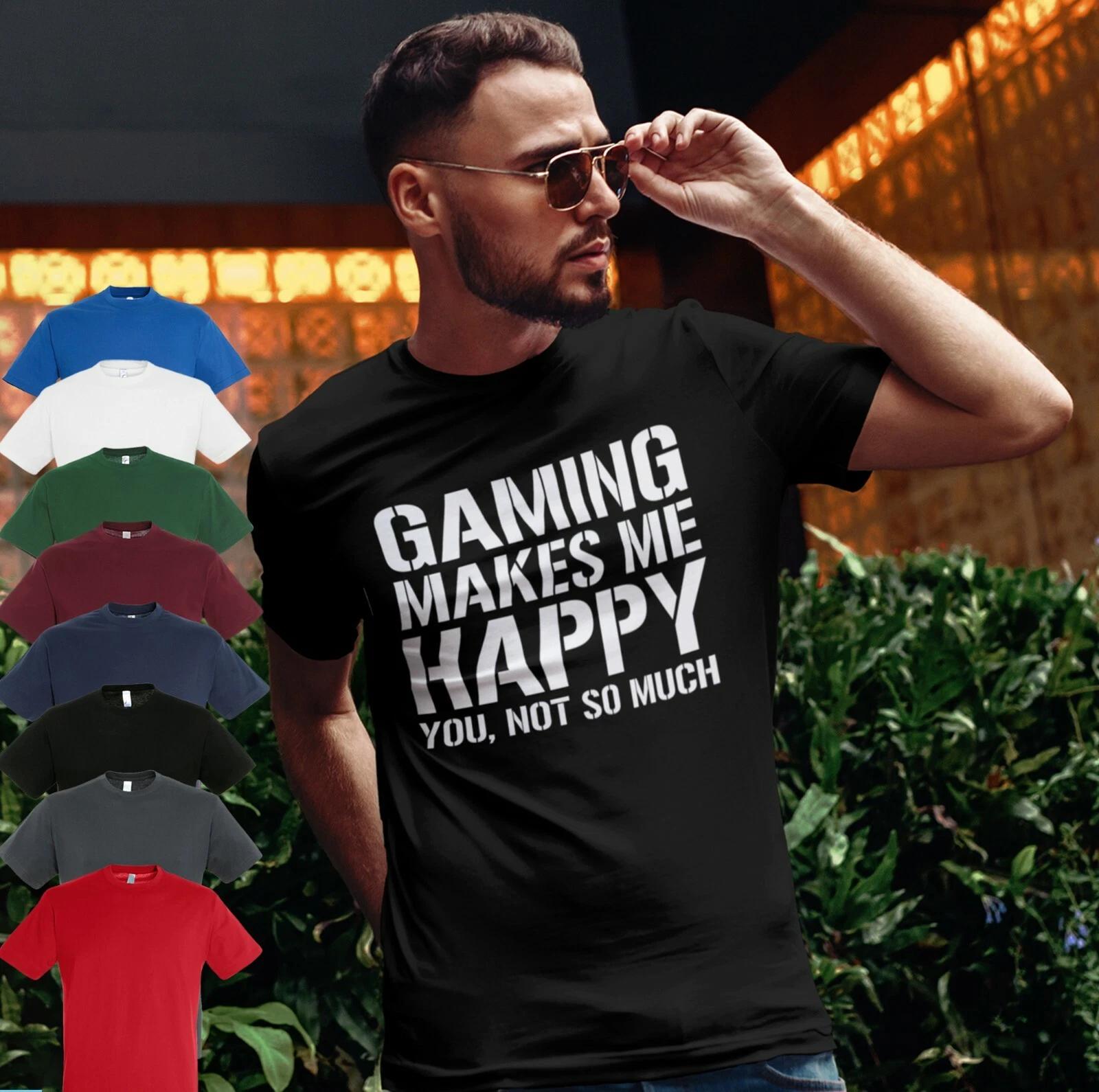

GAMING MAKES ME HAPPY YOU NOT SO MUCH MENS SHORT SLEEVE T shirt GIFT BIRTHDAY XL