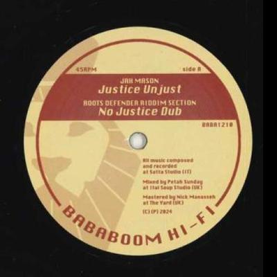 12inch Record JAH MASON, THE ROOTS DEFENDER RIDDI - Justice Unjust; No Justice Dub / Bu BABA1210 Bababoom Hi Fi  2024 Europe Reggae, Ska & Dub