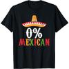 0 Percent Mexican Funny Sombrero Print Graphic TShirt Casual Cotton Tee