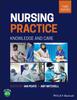 The Nursing Practice : Knowledge and Care Book
