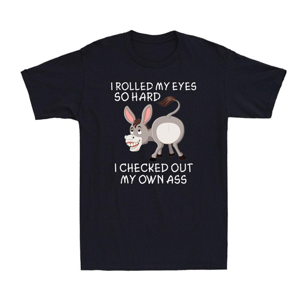 I Rolled My Eyes So Hard I Checked Out My Own As Funny Farmer Donkey T-shirt XL