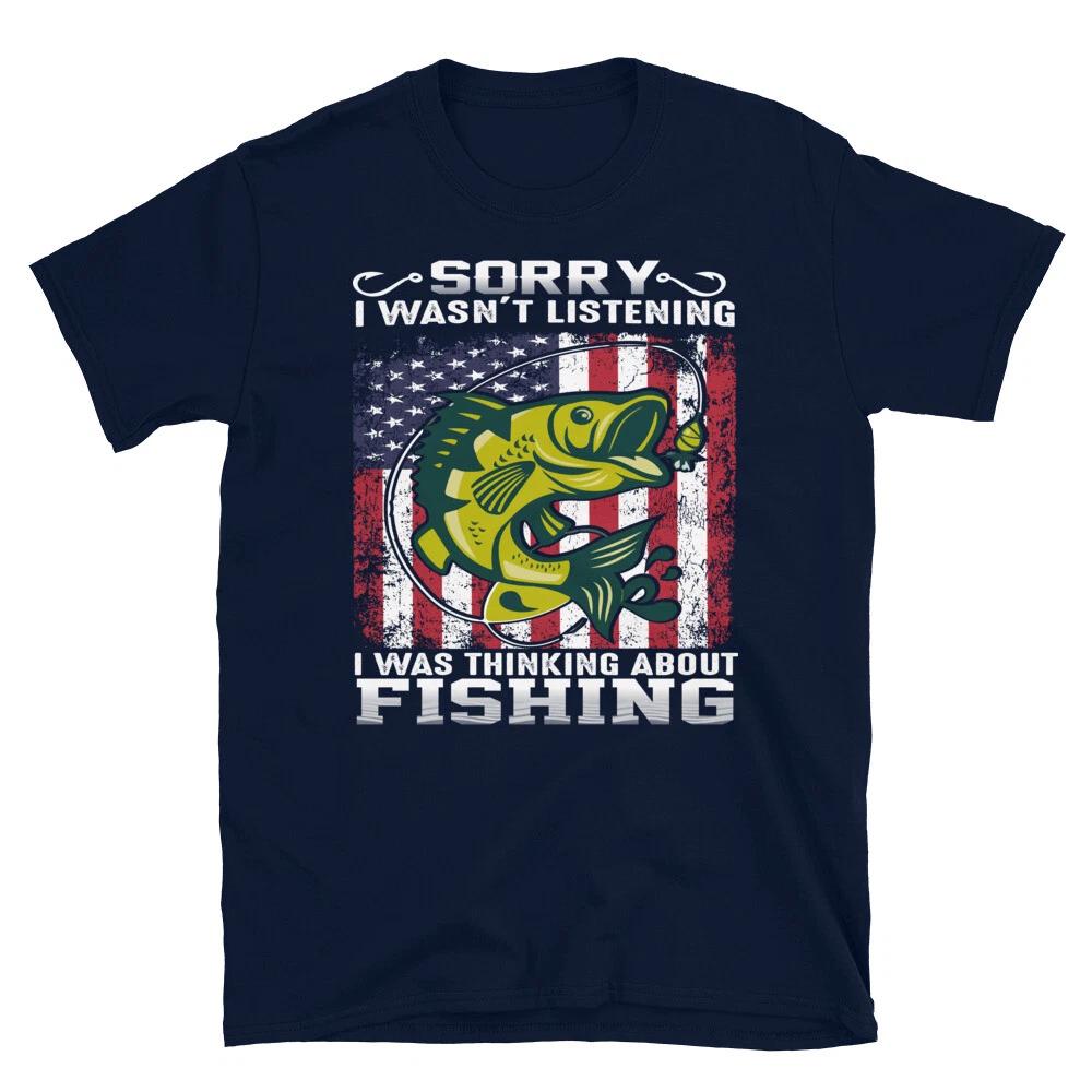 

I Wasn t Listening Fishing Fish Nature Outdoors T-Shirt M