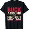 Buck Around and Find Out Funny Ohio Map T-Shirt Unisex Shirt
