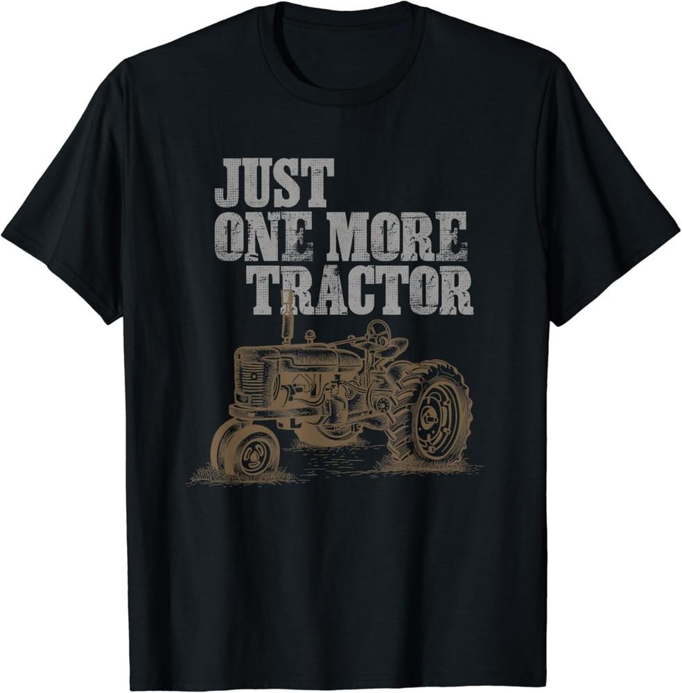 

Just One More Tractor - Farmer Tee Shirts Gift Unisex T-Shirt S