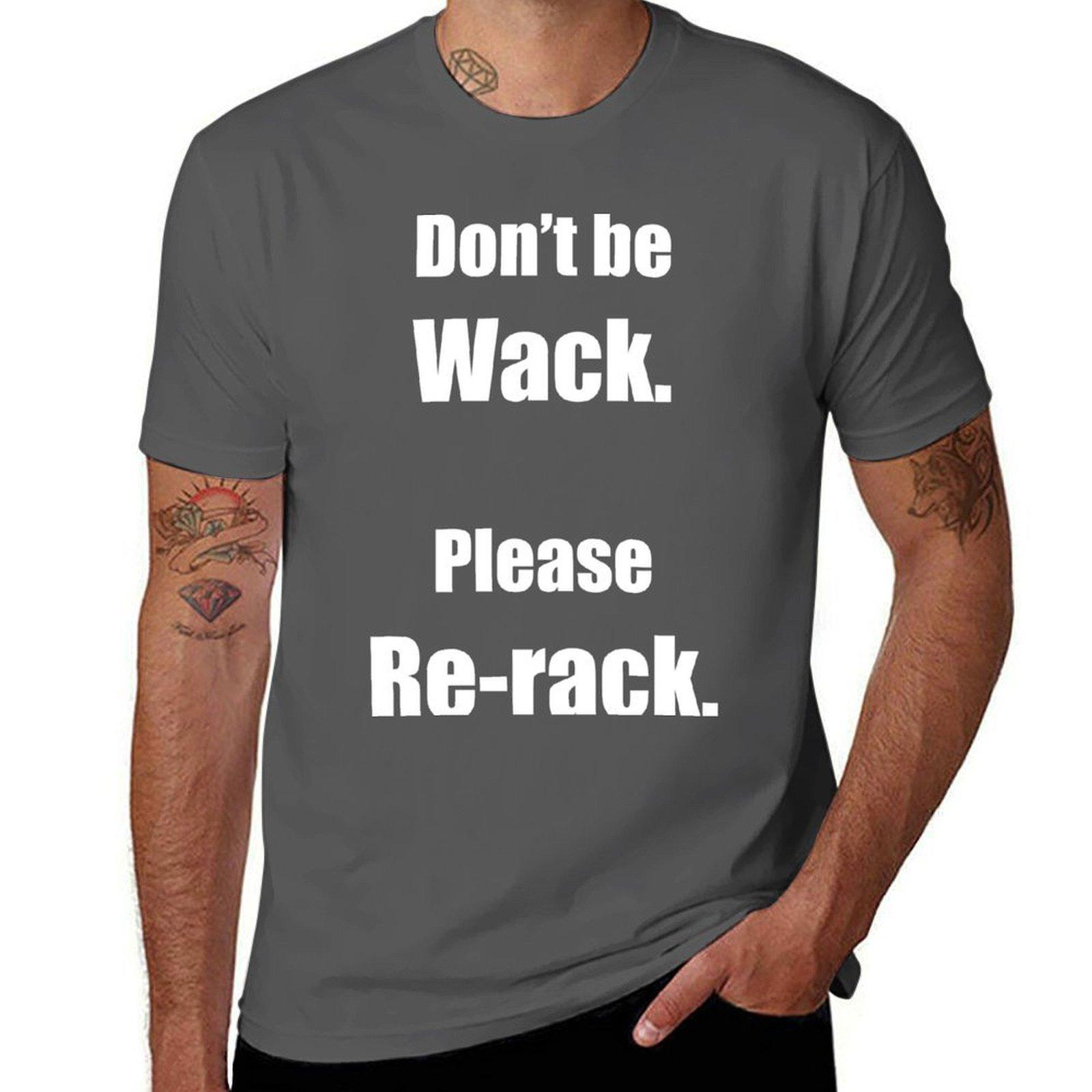 

Please Re-Rack T-Shirt t shirts for man cotton funny anime t shirts oversize T-Shirt 4XL
