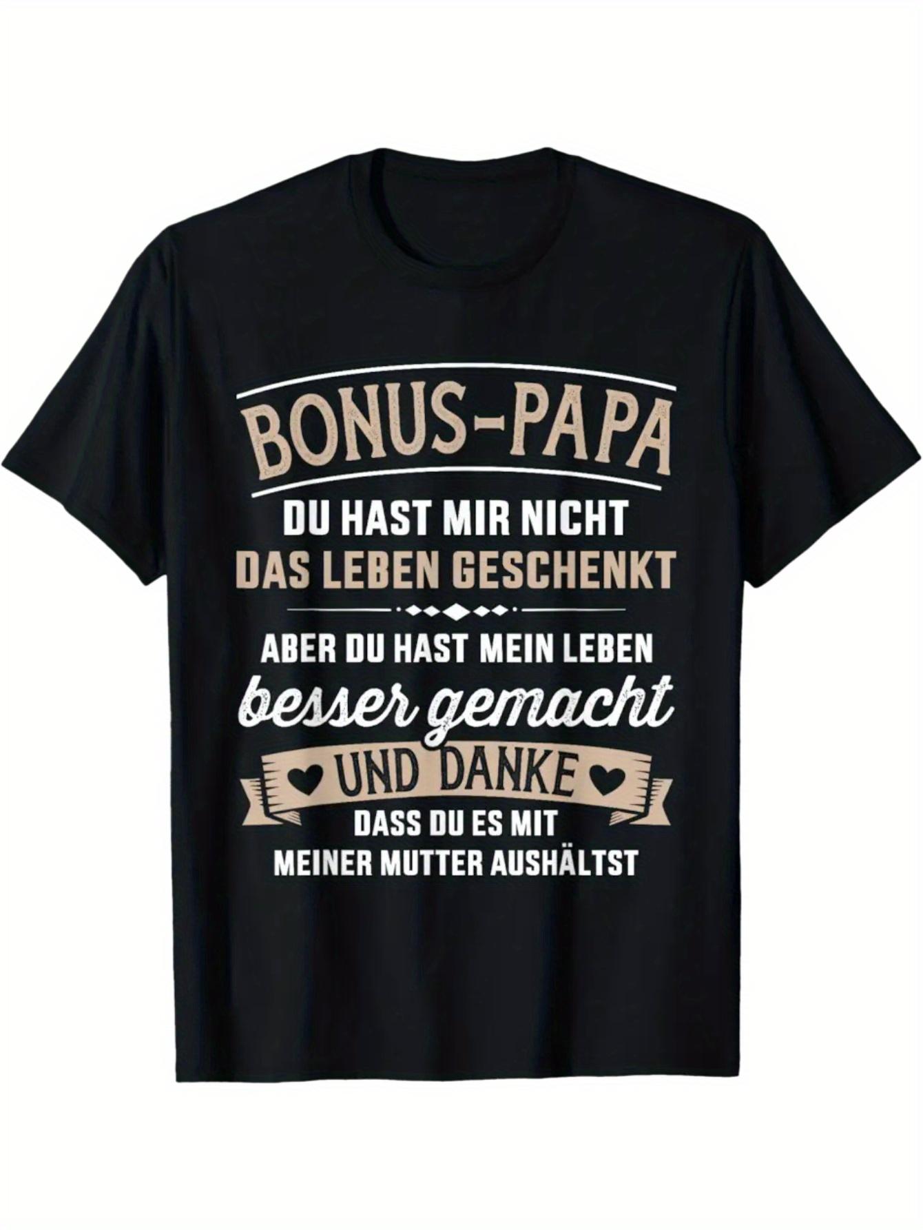 

Fun Stepfather T-Shirt - Dad s Better German Quote Funny Stepdad Gift XXXXL
