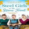 Steel Girls On the Home Front by Michelle Rawlins Paperback Book 9780008427351